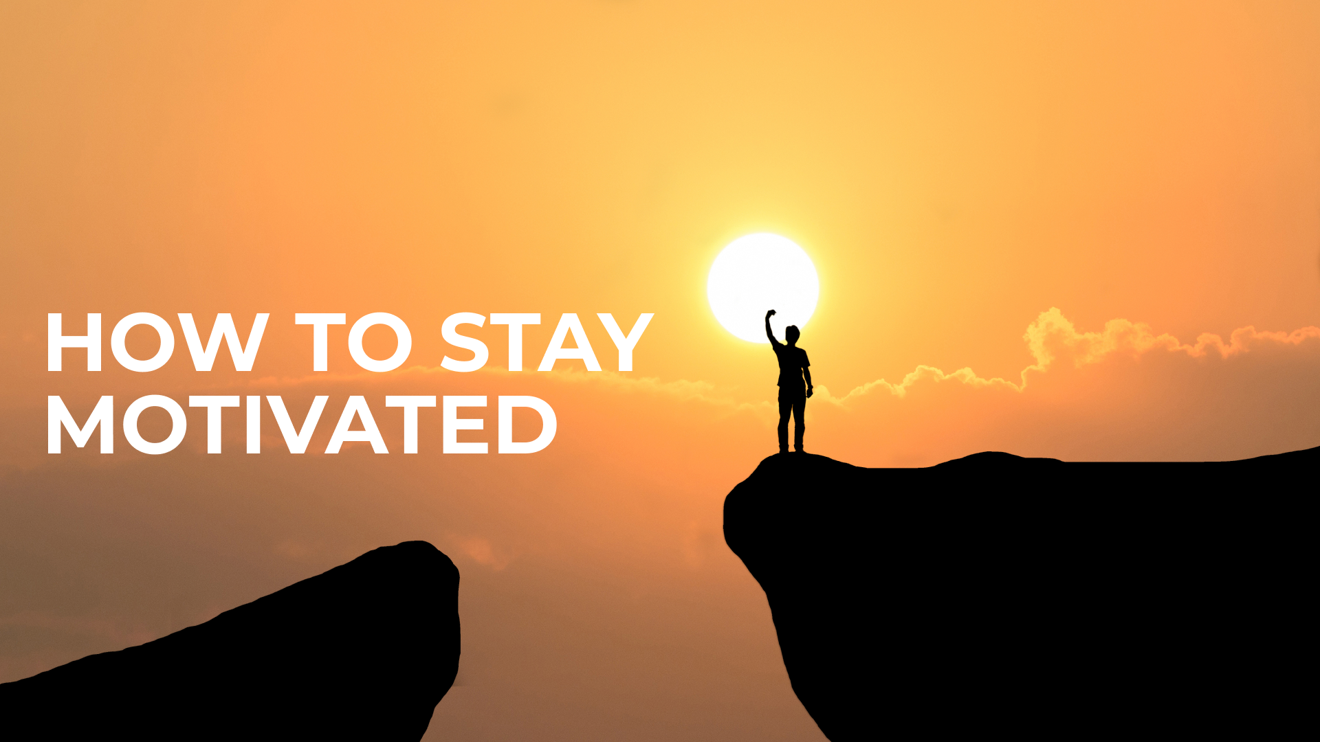 How to stay motivated